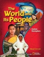The World and Its People: Eastern Hemisphere di Richard G. Boehm, David G. Armstrong, Francis P. Hunkins edito da McGraw-Hill/Glencoe