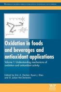 Oxidation in Foods and Beverages and Antioxidant Applications: Understanding Mechanisms of Oxidation and Antioxidant Act edito da WOODHEAD PUB