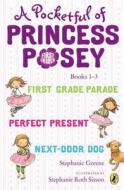 A Pocketful of Princess Posey: Princess Posey, First Grader Books 1-3 di Stephanie Greene edito da PUFFIN BOOKS