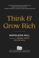 Think and Grow Rich: The Original Edition di Napoleon Hill edito da HACHETTE GO