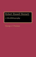 Robert Russell Bennett di George Joseph Ferencz edito da Greenwood Press