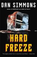 Hard Freeze di Dan Simmons edito da MULHOLLAND BOOKS