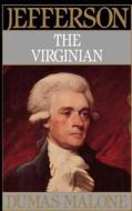 Jefferson the Virginian - Volume I di Dumas Malone edito da LITTLE BROWN & CO
