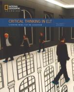 Critical Thinking in ELT di John Hughes, Paul Dummett edito da Cengage Learning, Inc