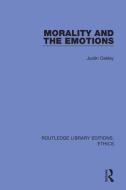 Morality And The Emotions di Justin Oakley edito da Taylor & Francis Ltd