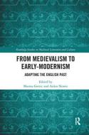 From Medievalism To Early-modernism edito da Taylor & Francis Ltd
