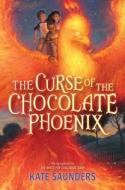 The Curse of the Chocolate Phoenix di Kate Saunders edito da Delacorte Books for Young Readers
