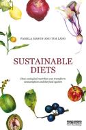 Sustainable Diets di Pamela Mason, Tim Lang edito da Taylor & Francis Ltd