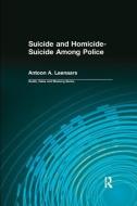 Suicide and Homicide-Suicide Among Police di Dale A. Lund, Antoon A. Leenaars edito da Taylor & Francis Ltd