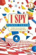 I Spy Funny Teeth (Scholastic Reader, Level 1) di Jean Marzollo edito da Scholastic Inc.