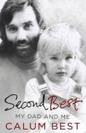 Second Best: My Dad and Me di Calum Best edito da Transworld Publishers