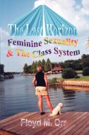 The Last Horizon: Feminine Sexuality di Floyd M. Orr edito da AUTHORHOUSE