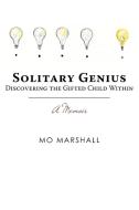 Solitary Genius di Mo Marshall edito da iUniverse