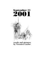 September 11, 2001: Words and Pictures di Veronica Lawlor edito da VERO PR