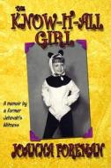 The Know-It-All Girl di Joanna Foreman edito da Hydra Publications