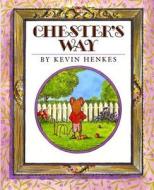 Chester's Way di Kevin Henkes edito da HARPERCOLLINS