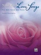 Nine Poetic Love Songs: For Solo Voice and Piano di P RODRIGUEZ edito da ALFRED PUBN