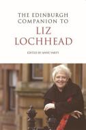 The Edinburgh Companion to Liz Lochhead edito da Edinburgh University Press