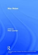 Max Weber di Peter Lassman edito da Routledge