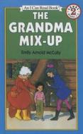 Grandma Mix-Up di Emily Arnold McCully edito da Perfection Learning