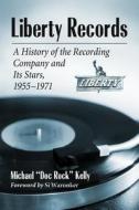 Liberty Records di Michael "Doc Rock" Kelly edito da McFarland