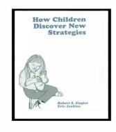 How Children Discover New Strategies di Robert Siegler, Eric A. Jenkins edito da Taylor & Francis Inc