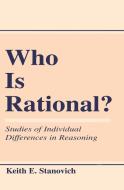 Who Is Rational? di Keith E. Stanovich edito da Taylor & Francis Inc