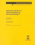 Materials And Device Characterization In Micromachining Ii edito da Spie Press