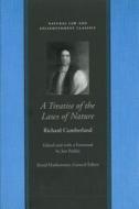 Treatise of the Laws of Nature di Richard Cumberland edito da Liberty Fund Inc