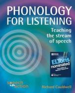 Phonology for Listening di Richard Cauldwell edito da Speechinaction