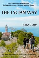 The Lycian Way di Kate Clow edito da Cordee