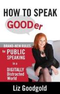 How to Speak Gooder How to Speak Gooder