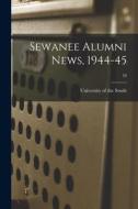 Sewanee Alumni News, 1944-45; 10 edito da LIGHTNING SOURCE INC