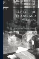 List of the Fellows and Members; 1865 edito da LIGHTNING SOURCE INC