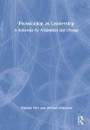 Provocation As Leadership di Maxime Fern, Michael Johnstone edito da Taylor & Francis Ltd