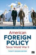 American Foreign Policy Since World War II di Steven W. Hook, John W. Spanier, Andrea K. Grove edito da CQ PR