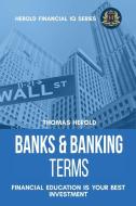 Banks & Banking Terms - Financial Education Is Your Best Investment di Thomas Herold edito da THOMAS HEROLD