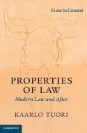Properties Of Law di Kaarlo Tuori edito da Cambridge University Press