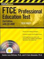 Cliffsnotes Ftce Professional Education Test di Sandra Luna McCune, Vi Cain Alexander edito da Houghton Mifflin Harcourt Publishing Company