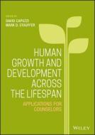 Human Growth and Development Across the Lifespan di David Capuzzi edito da John Wiley & Sons