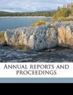 Annual Reports And Proceedings edito da Nabu Press