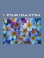 Customary Legal Systems di Source Wikipedia edito da University-press.org