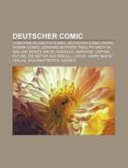 Deutscher Comic di Quelle Wikipedia edito da Books LLC, Reference Series