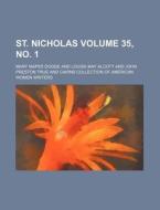 St. Nicholas Volume 35, No. 1 di Mary Mapes Dodge edito da Rarebooksclub.com