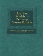 Rip Van Winkle di Joseph Jefferson, Boucicault Dion 1820-1890 edito da Nabu Press