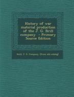 History of War Material Production of the J. G. Brill Company edito da Nabu Press