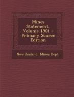 Mines Statement, Volume 1901 - Primary Source Edition edito da Nabu Press