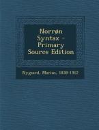 Norron Syntax - Primary Source Edition di Nygaard Marius 1838-1912 edito da Nabu Press