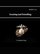 MCWP 3-11.3 - Scouting and Patrolling di U. S. Marine Corps edito da Lulu.com