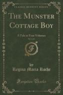 The Munster Cottage Boy, Vol. 1 Of 4 di Regina Maria Roche edito da Forgotten Books